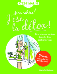 Mon cahier J'ose la détox, c'est malin