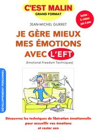 JE GERE MIEUX MES EMOTIONS AVEC L'EFT, C'EST MALIN - DECOUVREZ LES TECHNIQUES DE LIBERATION EMOTIONN