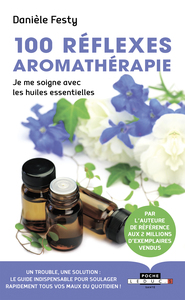 100 réflexes aromathérapie