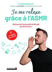 Je me relaxe grâce à l'ASMR