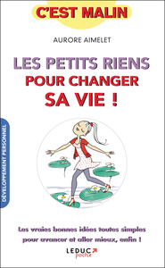 LES PETITS RIENS POUR CHANGER SA VIE, C'EST MALIN - LES VRAIES BONNES IDEES TOUTES SIMPLES POUR AVAN
