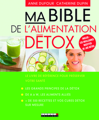 Ma bible de l'alimentation détox