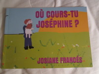 OU COURS-TU JOSEPHINE?