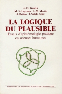 La Logique du plausible - essais d'épistémologie pratique en sciences humaines