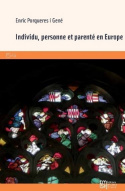 INDIVIDU, PERSONNE ET PARENTE EN EUROPE