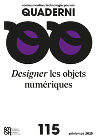 QUADERNI N 115, DESIGNER LES OBJETS NUMERIQUES