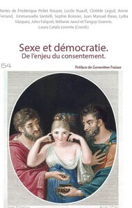 SEXE ET DEMOCRATIE. DE L'ENJEU DU CONSENTEMENT