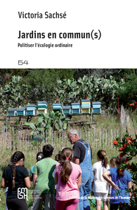 JARDINS EN COMMUN(S). POLITISER L'ECOLOGIE ORDINAIRE