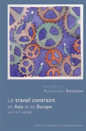Travail contraint en Asie et en Europe. XVIIe-XXe siècles