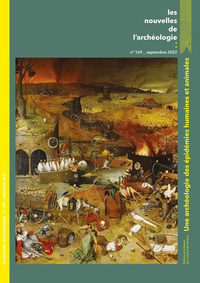 NOUVELLES DE L'ARCHEOLOGIE, N  169, SEPTEMBRE 2022. UNE ARCHEOLOGIE D ES EPIDEMIES HUMAINES ET ANIMA