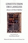 L'institution des langues - Renée Balibar, du colinguisme à la grammatisation