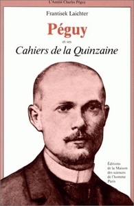 Péguy et ses " Cahiers de la quinzaine "