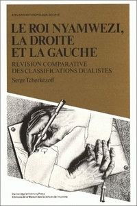 Le Roi nyamwezi, la droite et la gauche - révision comparative des classifications dualistes