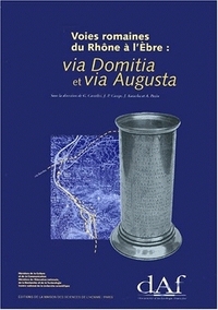 Voies romaines du Rhône à l'Èbre - via Domitia et via Augusta