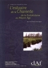 L'estuaire de la Charente de la protohistoire au Moyen âge - La Challonnière et Mortantambe, Charente-Maritime