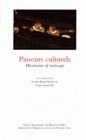 PASSEURS CULTURELS. MECANISMES DE METISSAGE