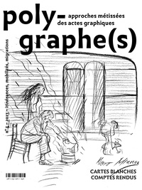 POLYGRAPHE(S), APPROCHE METISSEE DES ACTES GRAPHIQUES, N  5/2023. ITI NERANCES, MOBILITES, MIGRATION