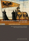 Les funérailles princières en Europe, XVIe-XVIIIe siècle
