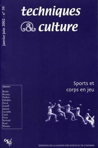 TECHNIQUES ET CULTURE, N  39/JANV.-JUIN 2002. SPORTS ET CORPS EN JEU