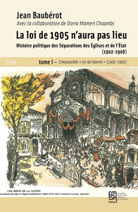 La loi de 1905 n'aura pas lieu - histoire politique des séparations des Églises et de l'État, 1902-1908