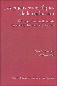 Les enjeux scientifiques de la traduction - échanges franco-allemands en sciences humaines et sociales