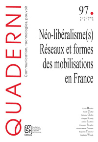 QUADERNI, N  97/AUTOMNE 2018. NEO-LIBERALISME(S) : RESEAUX ET FORMES