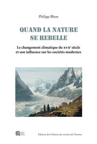 Quand la nature se rebelle - le changement climatique du XVIIe siècle et son influence sur les sociétés modernes