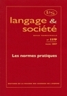 LANGAGE ET SOCIETE, N 119/MARS 2007. LES NORMES PRATIQUES
