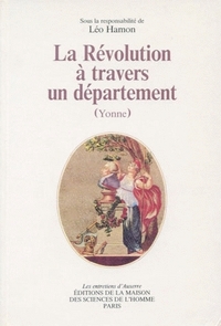 La Révolution à travers un département - Yonne