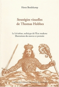 STRATEGIES VISUELLES DE THOMAS HOBBES - "LE LEVIATHAN", ARCHETYPE DE L'ETAT MODERNE