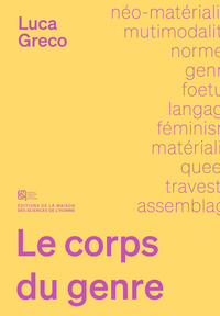 LE CORPS DU GENRE. LANGAGE, MATIERE ET NON HUMAIN