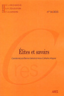 CAHIERS DE LA RECHERCHE SUR L'EDUCATION ET LES SAVOIRS, N  14/2015. E LITES ET SAVOIRS