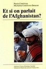 Et si on parlait de l'Afghanistan ? - terrains et textes 1964-1980