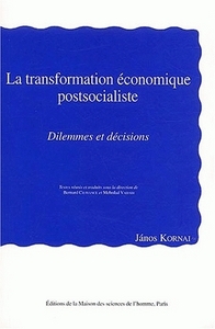 La transformation économique postsocialiste - dilemmes et décisions