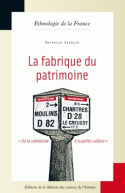 La fabrique du patrimoine - de la cathédrale à la petite cuillère