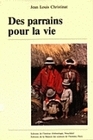 DES PARRAINS POUR LA VIE. PARENTE RITUELLE DANS UNE COMMUNAUTE DES AN DES PERUVIENNES