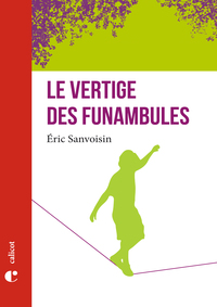 Le vertige des funambules