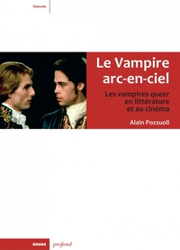 LE VAMPIRE ARC-EN-CIEL - LES VAMPIRES QUEER EN LITTERATURE E