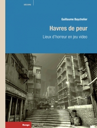 HAVRES DE PEUR - LIEUX DHORREUR EN JEU VIDEO