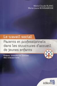 PARENTS ET PROFESSIONNELS DANS LES STRUCTURES D'ACCUEIL DE JEUNES ENFANTS - ENJEUX, INTERETS ET LIMI