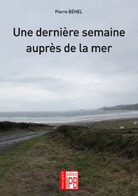 Une dernière semaine auprès de la mer