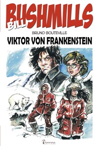 BILL BUSHMILLS - TOME 4 : VIKTOR VON FRANKENSTEIN