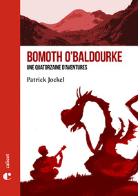 Bomoth O'Baldourke - une quatorzaine d'aventures