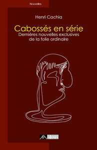 Cabossés en série - Dernières nouvelles exclusives de la folie ordinaire