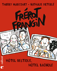 Frérot Frangin – Hôtel bestiole, hôtel bagnole