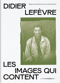 Didier Lefèvre, les images qui content