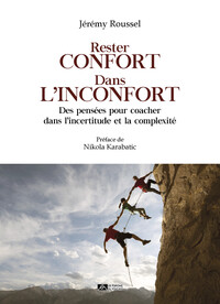 Rester confort dans l’inconfort - Des pensées pour coacher dans l’incertitude et la complexité