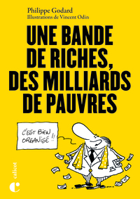 UNE BANDE DE RICHES, DES MILLIARDS DE PAUVRES