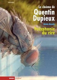 Quentin Dupieux. La polyphonie du rire