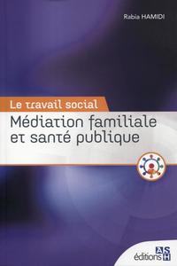 MEDIATION FAMILIALE ET SANTE PUBLIQUE